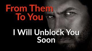 They Will Unblock You And Return Soon - Twin Flames