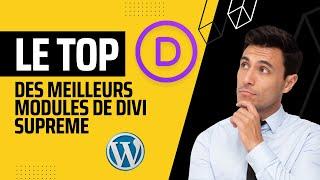 Améliorez votre site WordPress avec ces incroyables modules de DIVI Supreme