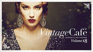 Vintage Café 18 - Lounge & Jazz Blends - Cool Music