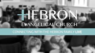 Connecting with the Hebron Family Sunday 21st May 2023