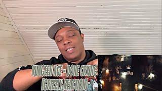 Yungeen Ace - Done Crying [GRIZZLY REACTION]