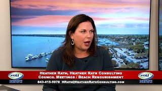 WHHI NEWS | Heather Rath: Council Meetings / Beach Renourishment | Heather Rath Consulting | WHHITV