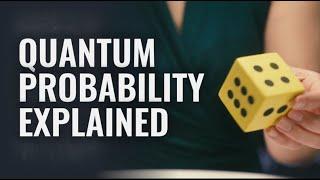 Quantum 101 Episode 6: Quantum Probability Explained