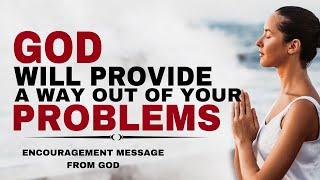 WATCH HOW GOD WILL PROVIDE A WAY OUT OF YOUR PROBLEMS - CHRISTIAN MOTIVATION