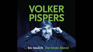 Volker Pispers… bis neulich – Der letzte Abend (2016)