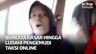 Sedang Viral! Ibu Ibu Ludahi Pengemudi Taksi Online Berujung Nangis Minta Maaf | tvOne Minute