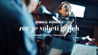 Zorica Kondža - Zar je voljeti grijeh Live! @ Fabrique Pub Split, '18.