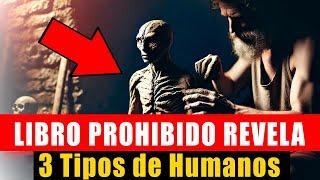 Libro PROHIBIDO Revela TRES Tipos de Humanos | ¿Cuál ERES tú?