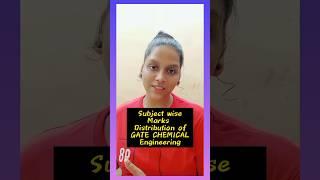 SUBJECT WISE MARKS DISTRIBUTION of GATE CHEMICAL Engineering 