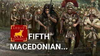 The battlefield of the Fifth Macedonian Legion. A legion that survived the fall of Rome.