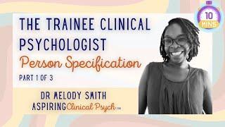 Trainee Clinical Psychologist Person Specification Part 1 of 3