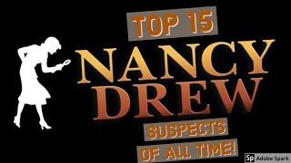 Top 15 Favorite Nancy Drew Suspects (50 Subscriber Special!) *mild spoilers*