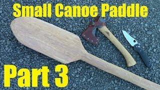 Carving a Small Cedar Canoe Paddle -Part 3- TheGearTester