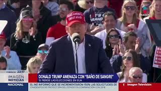 Donald Trump amenaza con "baño de sangre" si pierde las elecciones en EE.UU. | Imagen Noticias