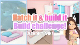 Hatch & Build it CHALLENGE with FANS! In Adopt me! Roblox
