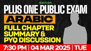 Plus One Public Exam: Arabic | Full Chapter Summary & PYQ Discussion | Xylem Plus One