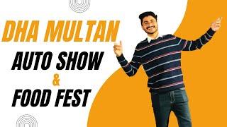 DHA Multan | Food Festival & Auto Show | Concert | Vlog | Malik Aamir