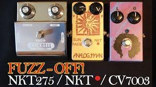 "Fuzz Off"! Cornell First Fuzz, Analogman Sun Face & JAM Fuzz Phrase (NKT275 / NKT Red Dot / CV7003)