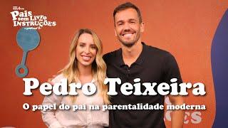 EP#01 “O papel do pai na parentalidade moderna” com Pedro Teixeira