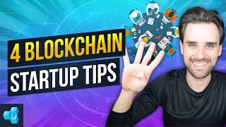 4 Tips For New Blockchain Startups