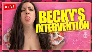 Becky's Intervention!  Can She Be Saved? 