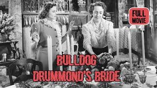 Bulldog Drummond's Bride | English Full Movie | Action Adventure Comedy