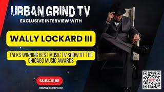 Urban Grind TV E.P. Wally Lockard III J.D. accepts the Best Music TV Show Chicago Music Awards! 