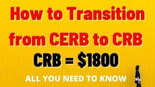 [ October 5th Update ] How to Transition to CRB from CERB | All you NEED to KNOW