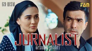 Jurnalist "Orzular shahri" (69-qism) | Журналист "Орзулар шаҳри" (69-қисм)