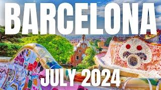 Barcelona Travel Guide to July 2024