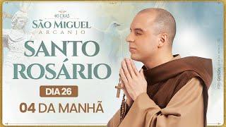 Santo Rosário | 40 Dias com São Miguel Arcanjo 2024 | 04:00 | 26° Dia | Live Ao vivo