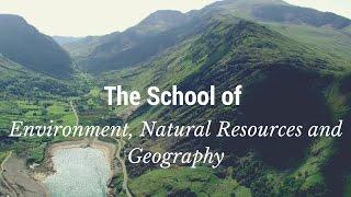 School of Environment, Natural Resources and Geography – the natural place to study the environment