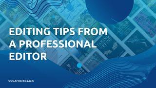 Editing Tips From a Professional Editor | FIRST EDITING