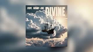 Utope, Matway, June - Divine