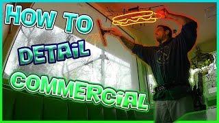 HOW TO DETAIL COMMERCIAL & STOREFRONT WINDOWS | TECHNIQUE & TIPS