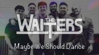 The Waiters - I Just Wanna Dance - Lyric Video