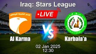  LIVE: Al Karma vs Karbala'a - Football Live Score - Iraq Stars League