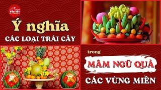 Ý nghĩa các loại trái cây trong mâm ngũ quả các vùng miền | Bé khám phá Tết cổ truyền Việt Nam
