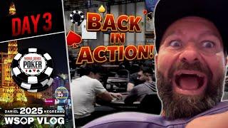 BACK in ACTION! - Daniel Negreanu 2025 WSOP VLOG Day 3