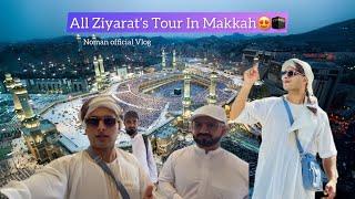 All Ziyarat’s Tour in Makkah️| Abdul Malik Fareed bhai se bhi hui Mulaqat️| Noman official |Umrah