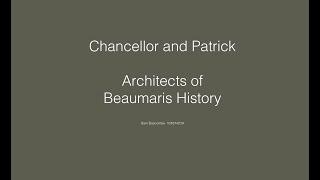Chancellor and Patrick - Architects of Beaumaris History