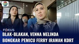 Ferry Irawan Resmi Jadi Tersangka KDRT, Venna Beberkan Motif Pelaku Menganiaya Dirinya | Fokus