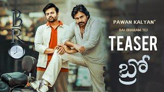 BRO Movie Official Teaser | Pawan Kalyan | Sai Dharam Tej | Trivikram | MNR Media