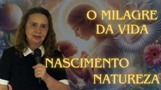 O Milagre da Vida: Nascimento e a Natureza | Lúcia Helena Galvão #filosofia