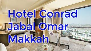 Salah Satu Pilihan Jamaah Umroh, Hotel Conrad Jabal Omar Makkah