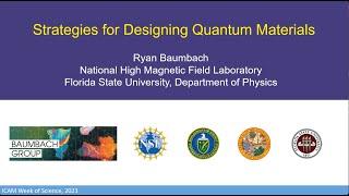 Ryan Baumbach (Florida State/NHMFL): Strategies for Designing Quantum Materials