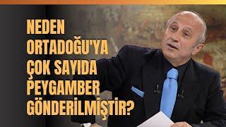 Neden Ortadoğu'ya Çok Sayıda Peygamber Gönderilmiştir?