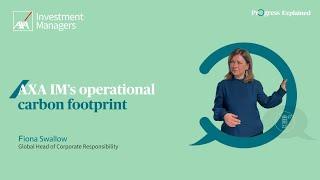 What is AXA IM's Operational Carbon Footprint? AXA IM for Progress Monitor - Fiona Swallow