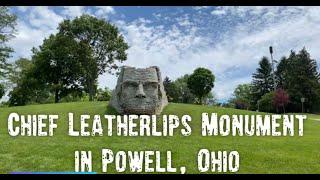 Chief Leatherlips Monument in Powell Ohio | Unique Places to Visit