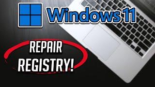 Fix, Clean And Repair Windows 11 Registry - [Tutorial]